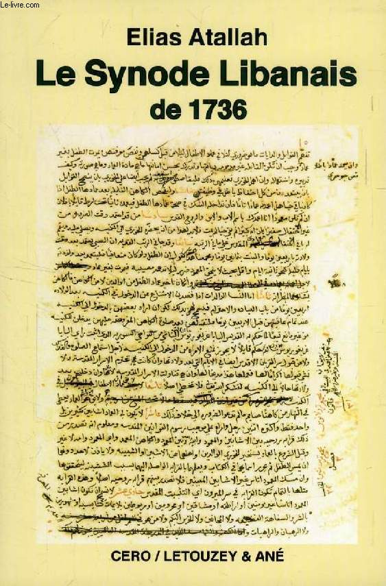 LE SYNODE LIBANAIS DE 1736, TOME II, TRADUCTION DU TEXTE ORIGINAL ARABE
