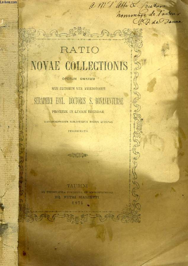 RATIO NOVAE COLLECTIONIS OPERUM OMNIUM SIVE EDITORUM SIVE ANECDOTORUM SERAPHICI Eccl. DOCTORIS S. BONAVENTURAE