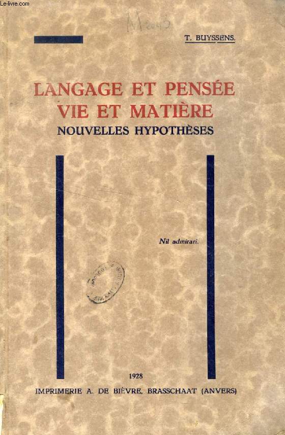 LANGAGE ET PENSEE, VIE ET MATIERE, NOUVELLES HYPOTHESES