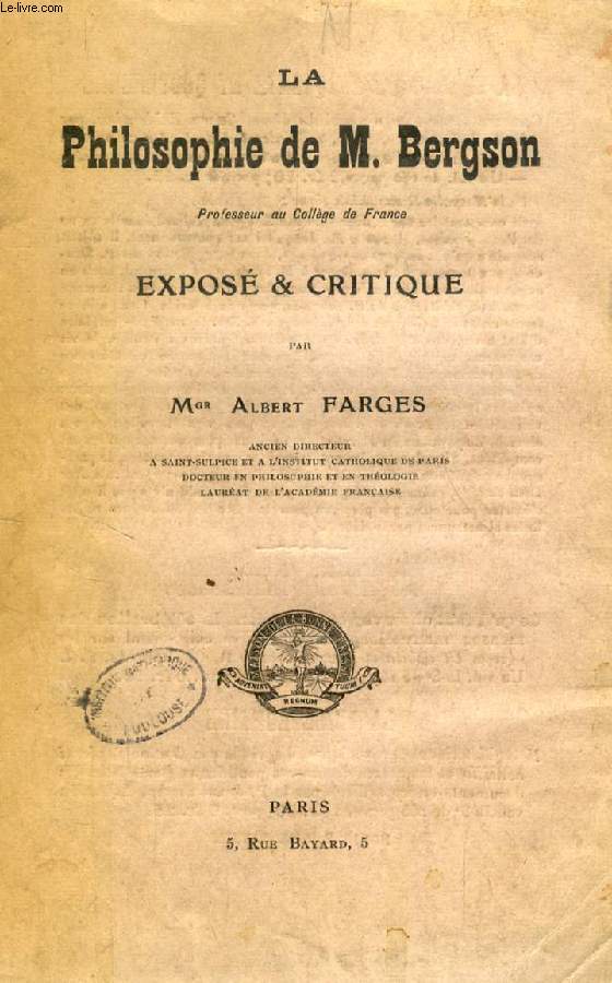 LA PHILOSOPHIE DE M. BERGSON, EXPOSE & CRITIQUE