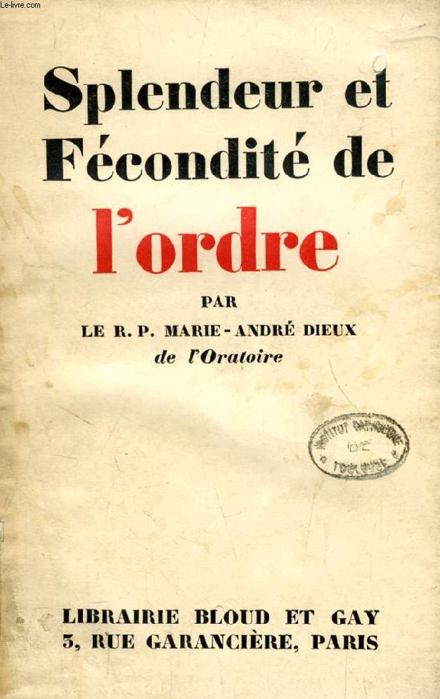 LA SPLENDEUR ET LA FECONDITE DE L'ORDRE, Radio-Sermons 1929-1930