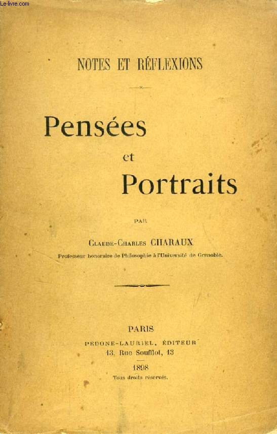 NOTES ET REFLEXIONS, PENSEES ET PORTRAITS