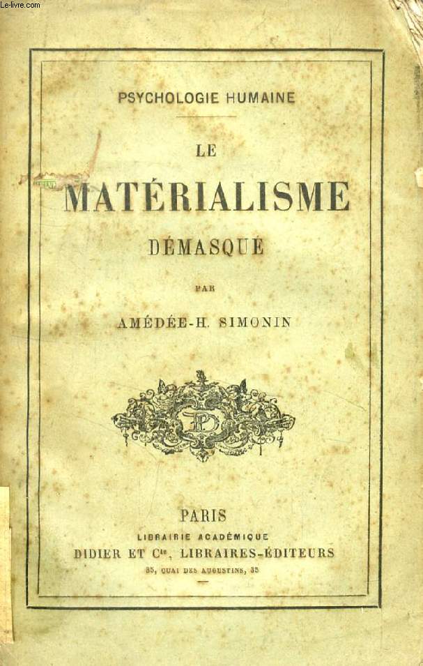 LE MATERIALISME DEMASQUE - SIMONIN AMEDEE H. - 1878 - Afbeelding 1 van 1