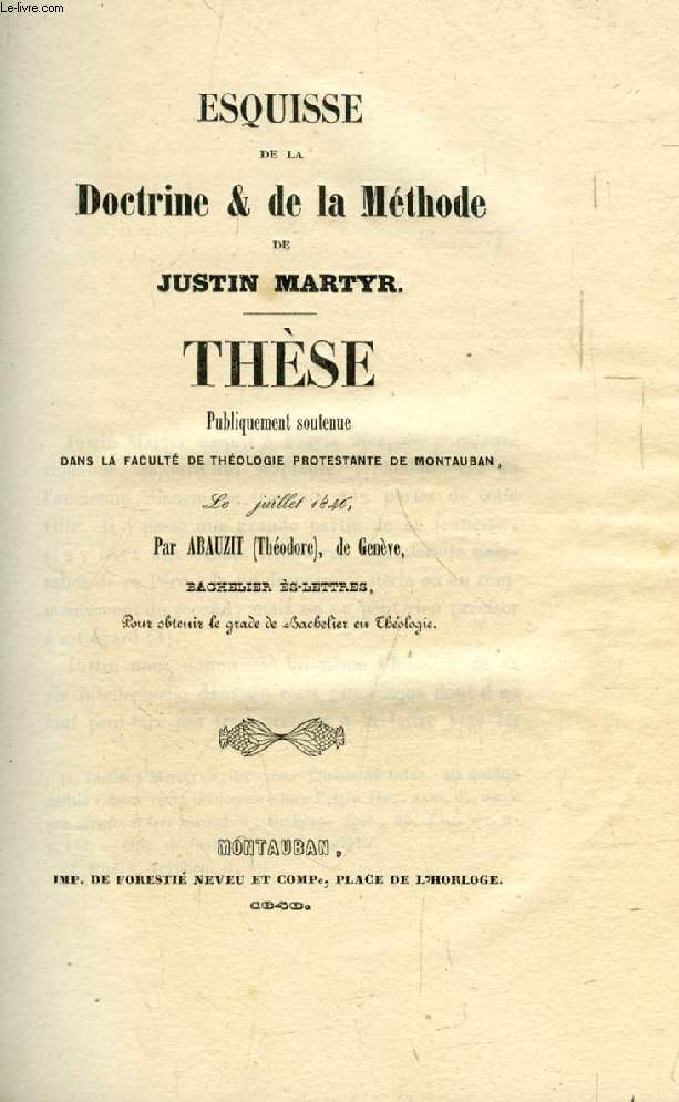 ESQUISSE DE LA DOCTRINE & DE LA METHODE DE JUSTIN MARTYR (THESE)