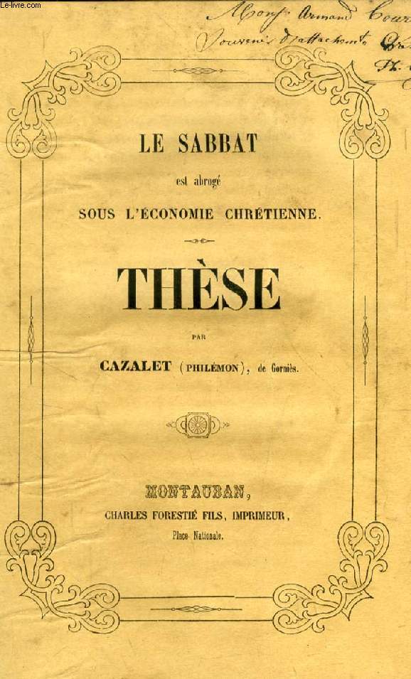LE SABBAT EST ABROGE SOUS L'ECONOMIE CHRETIENNE (THESE)