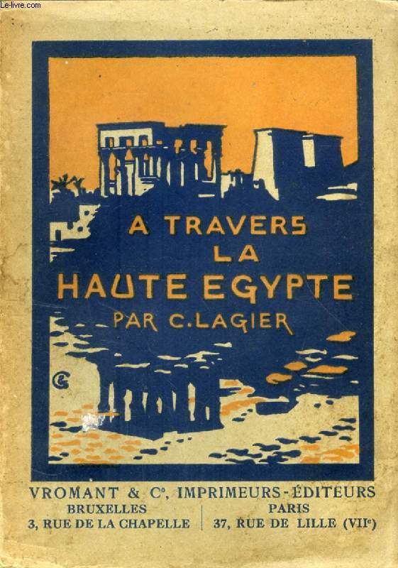 A TRAVERS LA HAUTE EGYPTE, NOUVELLES NOTES DE VOYAGE