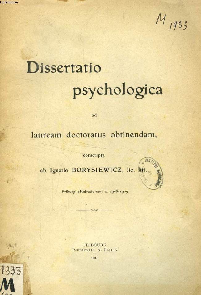 DISSERTATIO PSYCHOLOGICA AD LAUREAM DOCTORATUS OBTINENDAM (La nature de la foule. Le ralisme sociologique appliqu  la foule. L'me de la foule...)