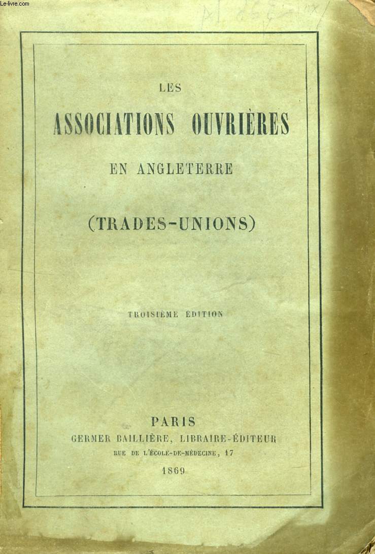 LES ASSOCIATIONS OUVRIERES EN ANGLETERRE (TRADES-UNIONS)