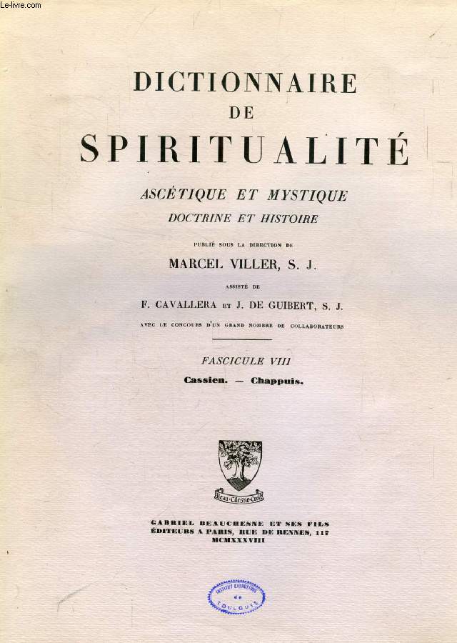 DICTIONNAIRE DE SPIRITUALITE ASCETIQUE ET MYSTIQUE, DOCTRINE ET HISTOIRE, FASC. VIII, CASSIEN - CHAPPUIS
