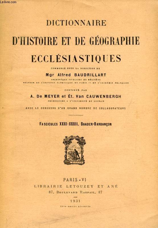 DICTIONNAIRE D'HISTOIRE ET DE GEOGRAPHIE ECCLESIASTIQUES, FASC. XXXI-XXXII, BAADER - BARBANON