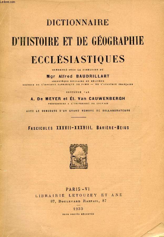 DICTIONNAIRE D'HISTOIRE ET DE GEOGRAPHIE ECCLESIASTIQUES, FASC. XXXVII-XXXVIII, BAVIERE - BEIUS