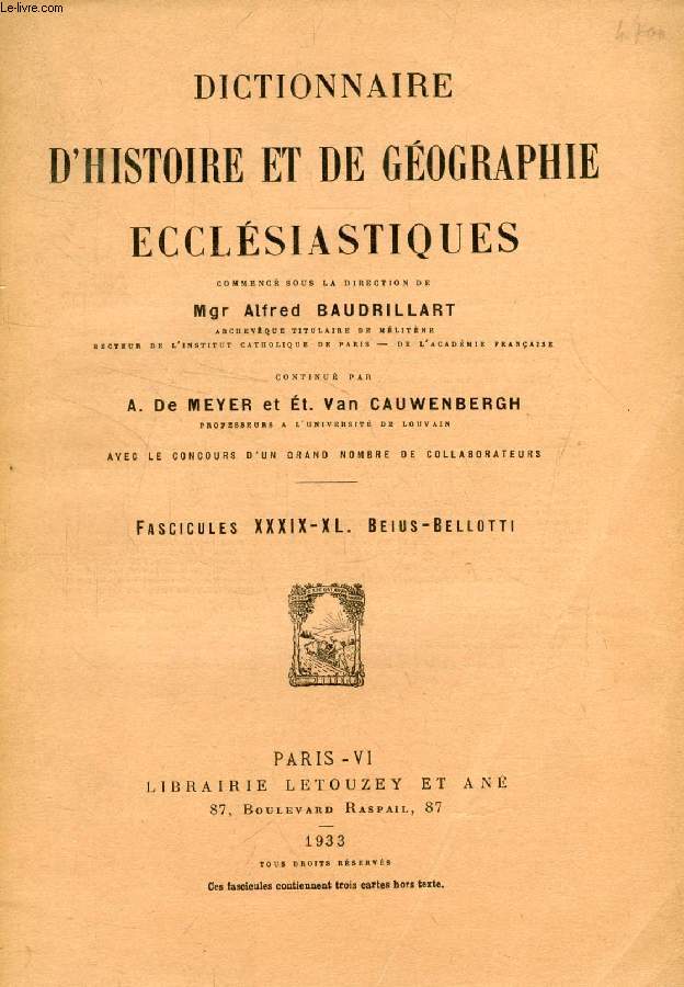 DICTIONNAIRE D'HISTOIRE ET DE GEOGRAPHIE ECCLESIASTIQUES, FASC. XXXIX-XL, BEIUS - BELLOTTI