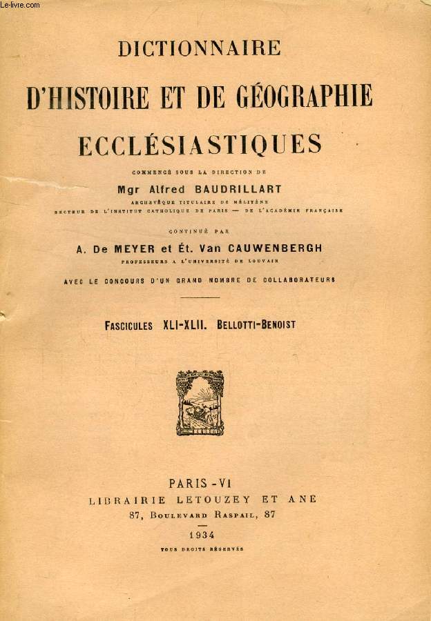 DICTIONNAIRE D'HISTOIRE ET DE GEOGRAPHIE ECCLESIASTIQUES, FASC. XL-XLII, BELLOTTI - BENOIST
