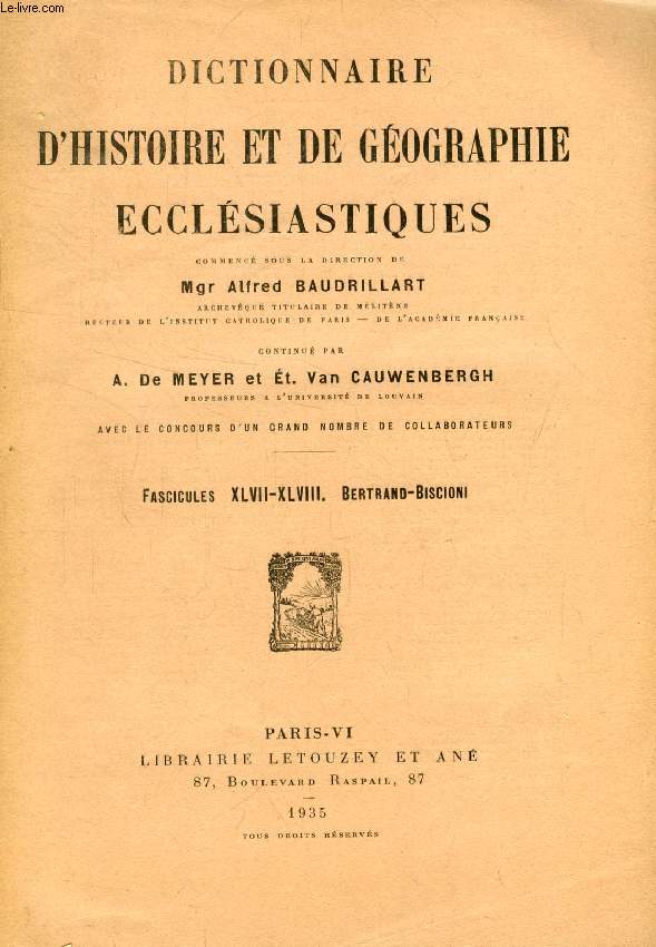 DICTIONNAIRE D'HISTOIRE ET DE GEOGRAPHIE ECCLESIASTIQUES, FASC. XLVII-XLVIII, BERTRAND - BISCIONI