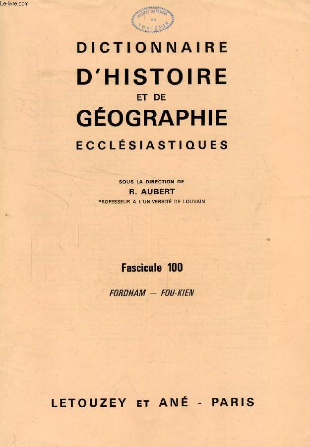 DICTIONNAIRE D'HISTOIRE ET DE GEOGRAPHIE ECCLESIASTIQUES, FASC. 100, FORDHAM - FOU-KIEN