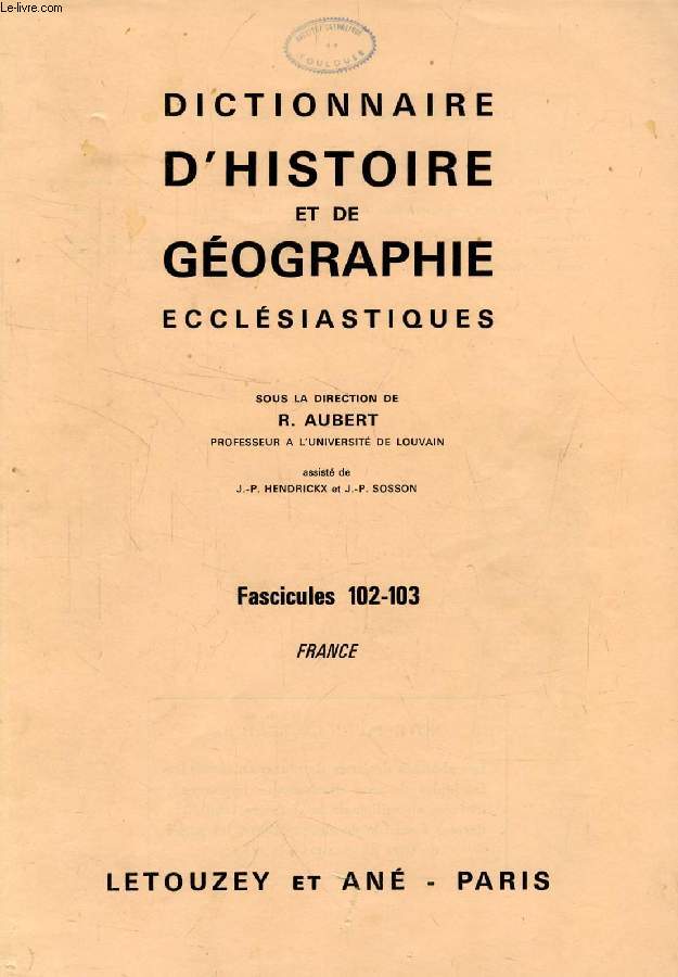 DICTIONNAIRE D'HISTOIRE ET DE GEOGRAPHIE ECCLESIASTIQUES, FASC. 102-103, FRANCE