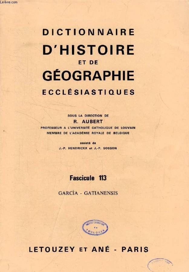 DICTIONNAIRE D'HISTOIRE ET DE GEOGRAPHIE ECCLESIASTIQUES, FASC. 113, GARCIA - GATIANENSIS