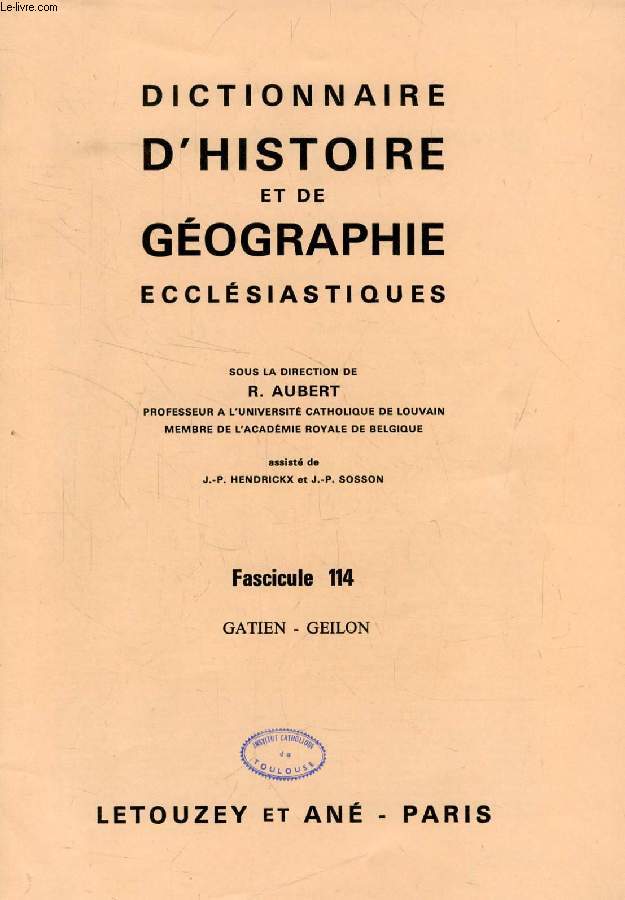 DICTIONNAIRE D'HISTOIRE ET DE GEOGRAPHIE ECCLESIASTIQUES, FASC. 114, GATIEN - GEILON