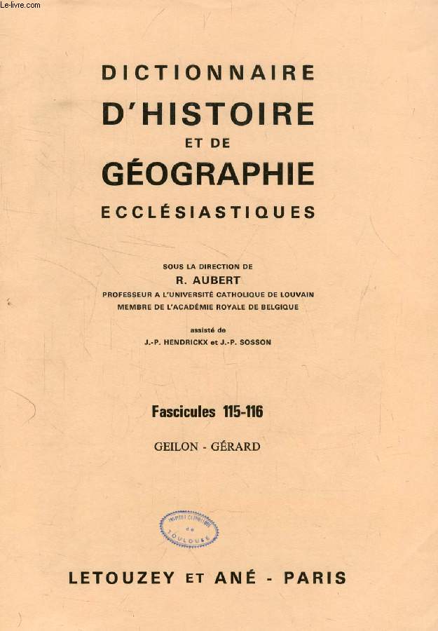 DICTIONNAIRE D'HISTOIRE ET DE GEOGRAPHIE ECCLESIASTIQUES, FASC. 115-116, GEILON - GERARD