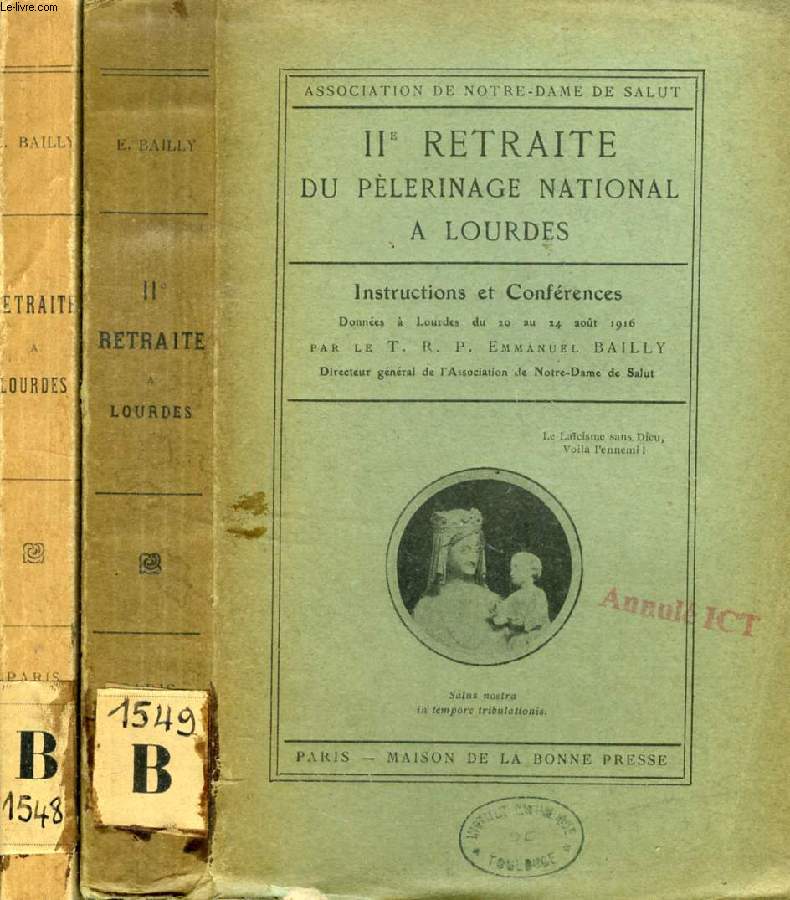 RETRAITE DU PELERINAGE NATIONAL A LOURDES / IIe RETRAITE DU PELERINAGE NATIONAL A LOURDES (2 VOLUMES)
