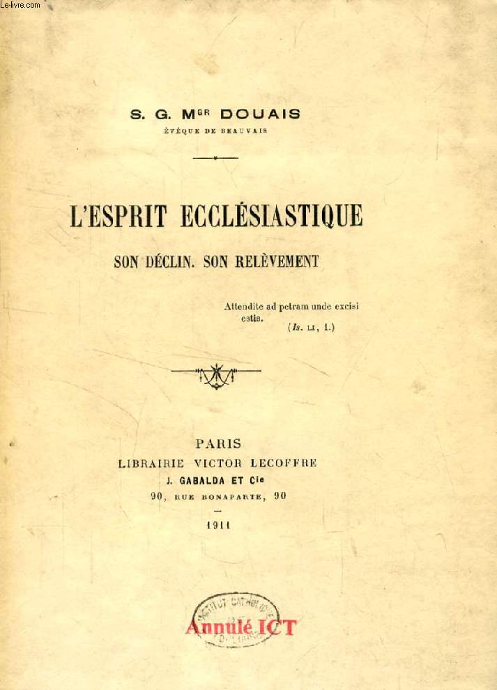 L'ESPRIT ECCLESIASTIQUE, SON DECLIN, SON RELEVEMENT