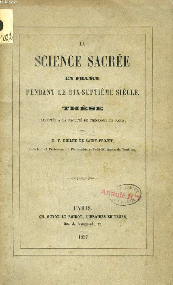 LA SCIENCE SACREE EN FRANCE PENDANT LE DIX-SEPTIEME SIECLE (THESE)