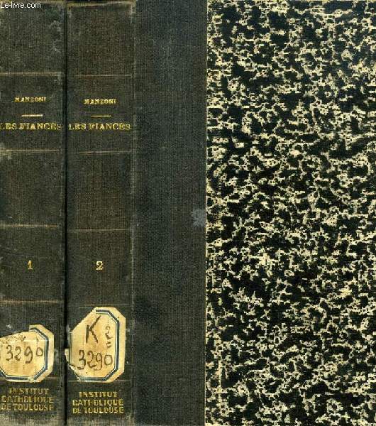 LES FIANCES, HISTOIRE MILANAISE DU XVIIe SIECLE, 2 TOMES