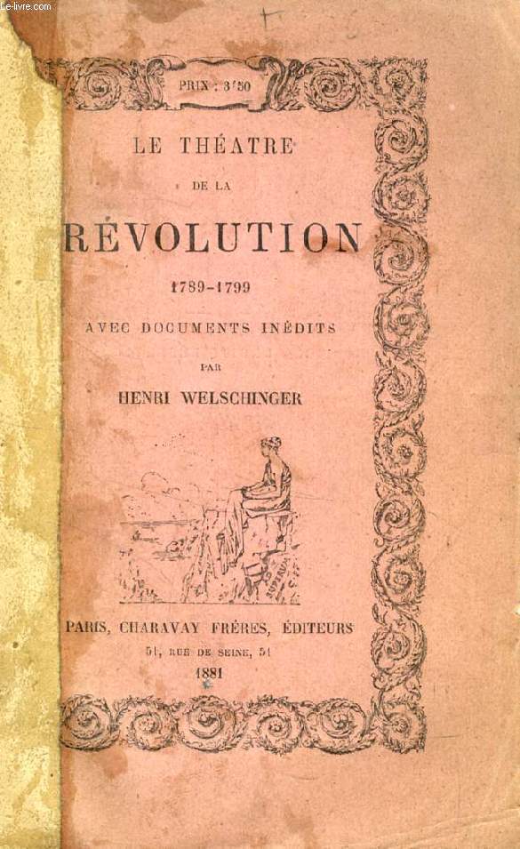 LE THEATRE DE LA REVOLUTION, 1789-1799