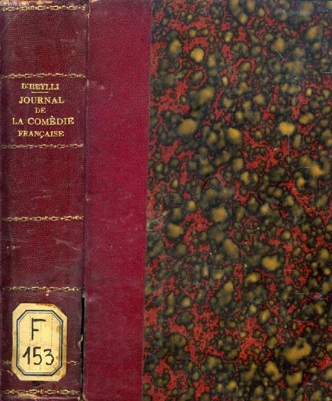 JOURNAL INTIME DE LA COMEDIE FRANCAISE (1852-1871)