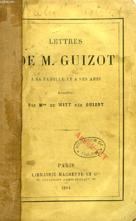 LETTRES DE M. GUIZOT A SA FAMILLE ET A SES AMIS