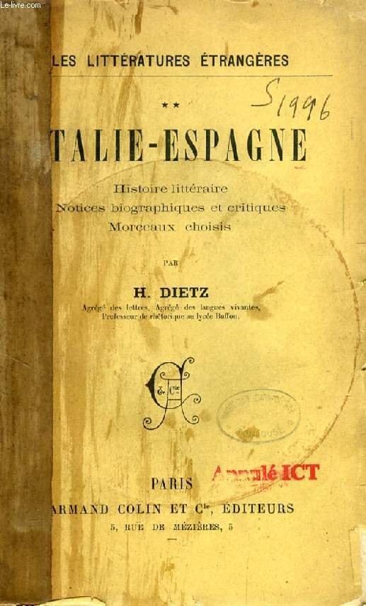 LES LITTERATURES ETRANGERES, II, ITALIE-ESPAGNE, HISTOIRE LITTERAIRE, NOTICES BIOGRAPHIQUES ET CRITIQUES, MORCEAUX CHOISIS