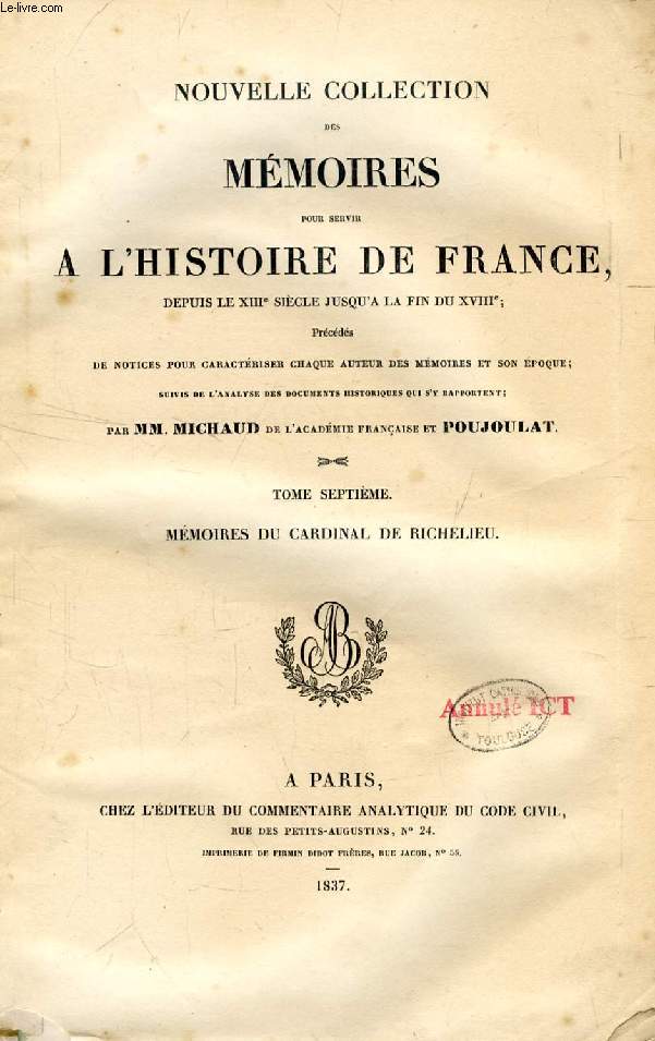 MEMOIRES DU CARDINAL DE RICHELIEU (NOUVELLE COLLECTION DES MEMOIRES POUR SERVIR A L'HISTOIRE DE FRANCE DEPUIS LE XIIIe SIECLE JUSQU'A LA FIN DU XVIIIe SIECLE, TOMES VII, VIII, IX)