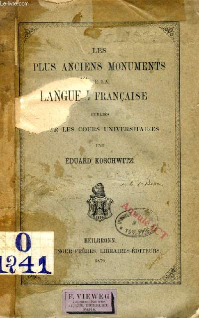 LES PLUS ANCIENS MONUMENTS DE LA LANGUE FRANCAISE PUBLIES PAR LES COURS UNIVERSITAIRES