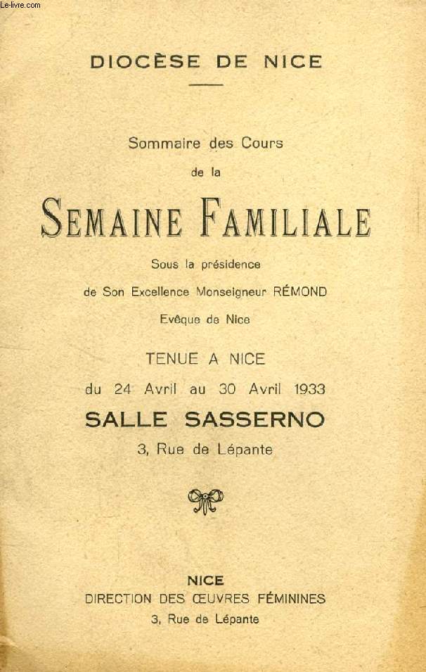 SOMMAIRE DES COURS DE LA SEMAINE FAMILIALE, TENUE A NICE EN AVRIL 1933, SALLE SASSERNO
