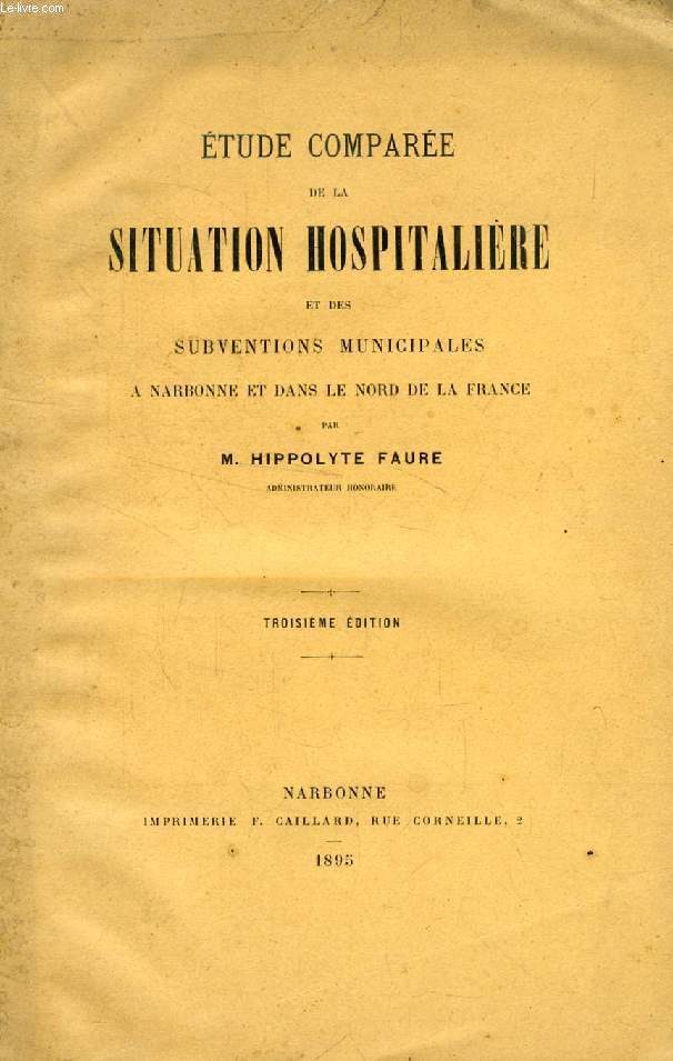 ETUDE COMPAREE DE LA SITUATION HOSPITALIERE ET DES SUBVENTIONS MUNICIPALES A NARBONNE ET DANS LE NORD DE LA FRANCE