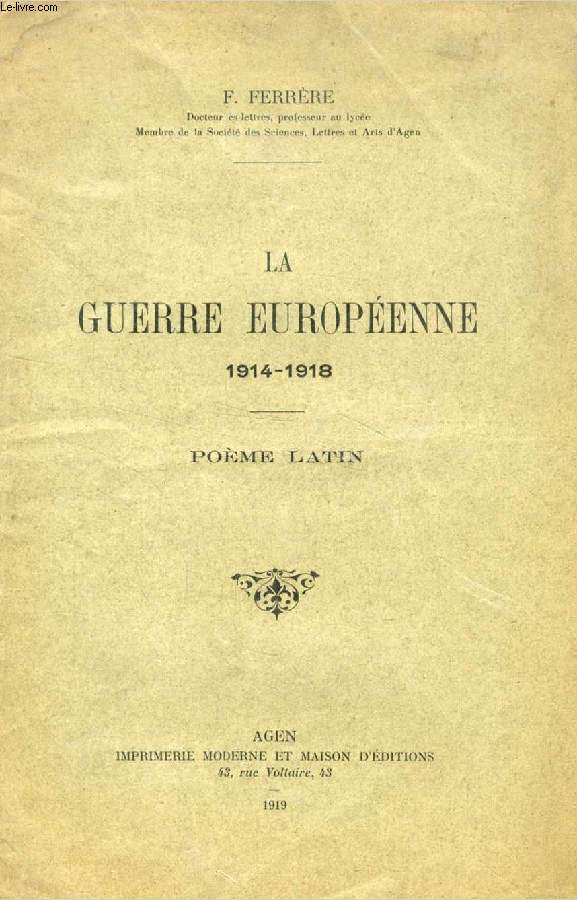 LA GUERRE EUROPEENNE, 1914-1918 (POEME LATIN)