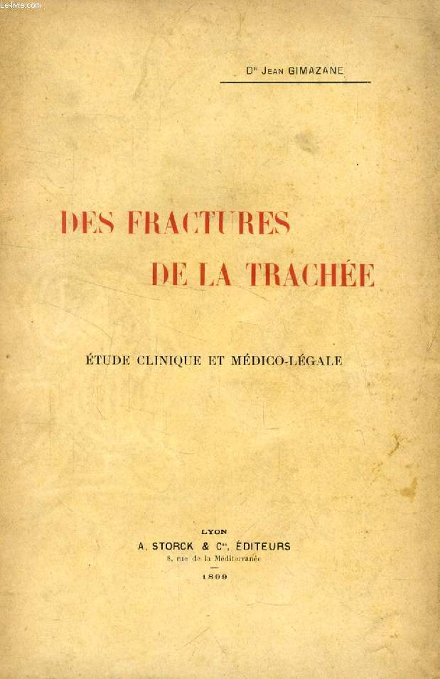 DES FRACTURES DE LA TRACHEE, ETUDE CLINIQUE ET MEDICO-LEGALE