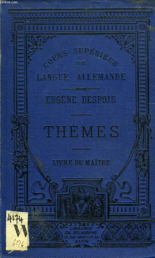 COURS DE THEMES (ALLEMAND), A L'USAGE DES CLASSES DE 3e, 2de ET RHETORIQUE, LIVRE DU MAITRE