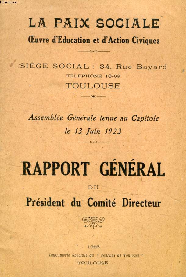 LA PAIX SOCIALE, OEUVRE D'EDUCATION ET D'ACTION CIVIQUES, RAPPORT GENERAL DU PRESIDENT DU COMITE DIRECTEUR