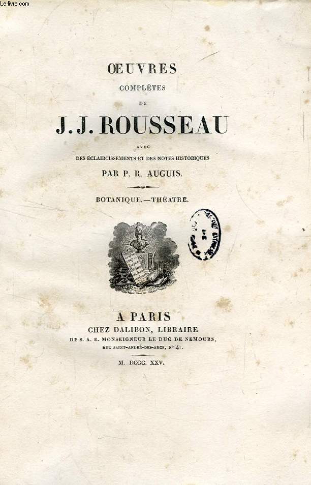 OEUVRES COMPLETES DE J. J. ROUSSEAU, TOME XI, BOTANIQUE, THEATRE