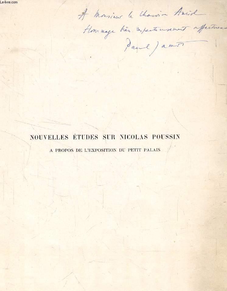 NOUVELLES ETUDES SUR NICOLAS POUSSIN, A PROPOS DE L'EXPOSITION DU PETIT PALAIS