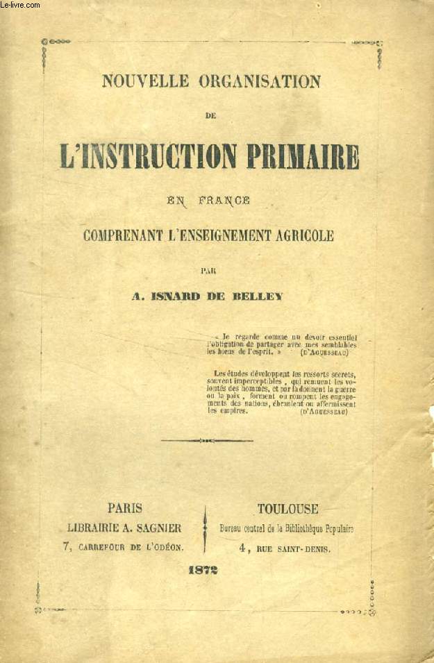 NOUVELLE ORGANISATION DE L'INSTRUCTION PRIMAIRE EN FRANCE COMPRENANT L'ENSEIGNEMENT AGRICOLE