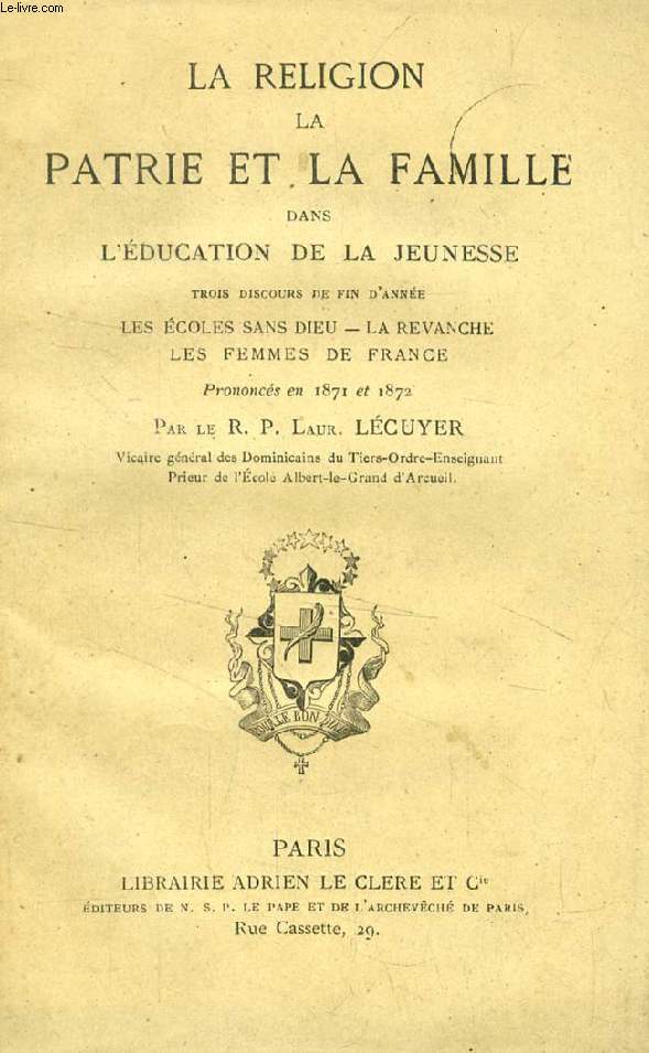 LA RELIGION, LA PATRIE ET LA FAMILLE DANS L'EDUCATION DE LA JEUNESSE