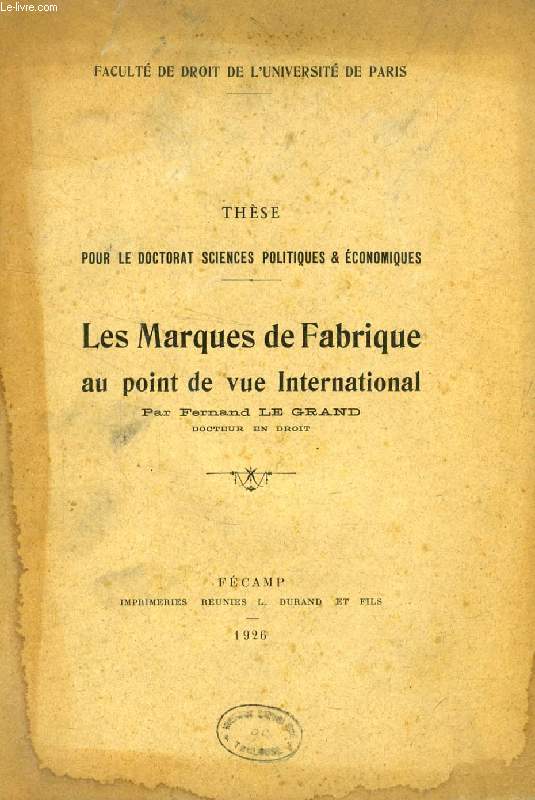 LES MARQUES DE FABRIQUE AU POINT DE VUE INTERNATIONAL (THESE)