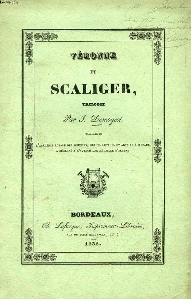 VERONNE ET SCALIGER, Trilogie