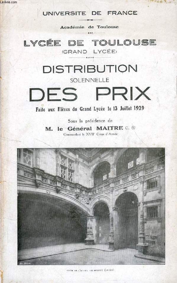 LYCEE NATIONAL DE TOULOUSE (GRAND LYCEE), DISTRIBUTION SOLENNELLE DES PRIX, 13 JUILLET 1929