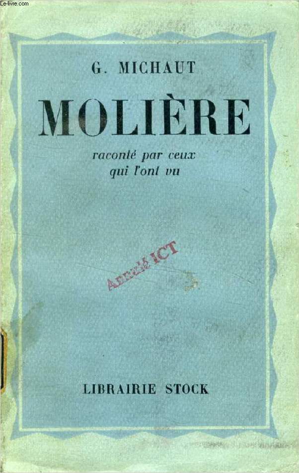 MOLIERE RACONTE PAR CEUX QUI L'ONT VU