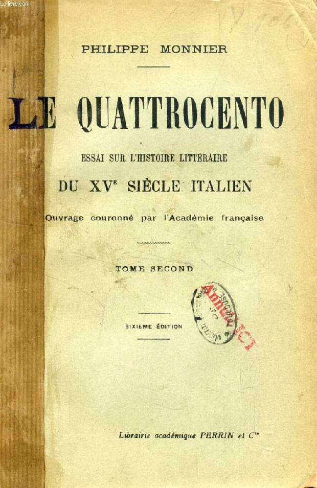 LE QUATTROCENTO, ESSAI SUR L'HISTOIRE LITTERAIRE DU XVe SIECLE ITALIEN, TOME II