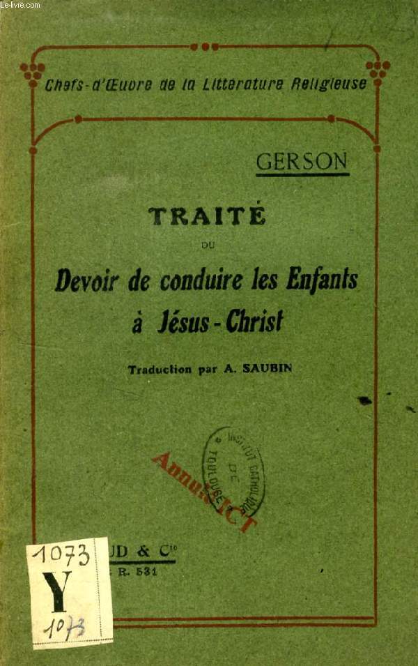 TRAITE DU DEVOIR DE CONDUIRE LES ENFANTS (Chefs-d'oeuvre de la littrature religieuse, 531)