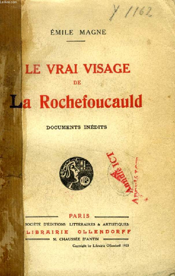 LE VRAI VISAGE DE LA ROCHEFOUCAULD, DOCUMENTS INEDITS